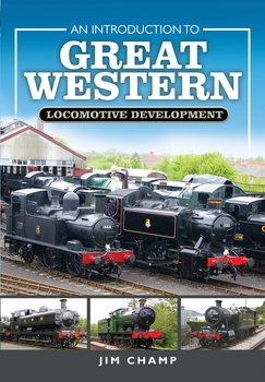  An Introduction to Great Western Locomotive Development