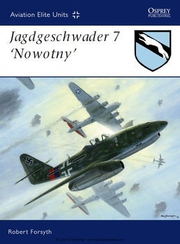 Jagdgeschwader 7 "Nowotny" (Osprey Aviation Elite Units 29)