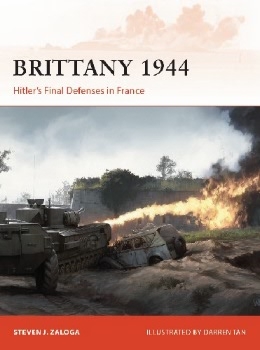 Brittany 1944: Hitlers Final Defenses in France (Osprey Campaign 320)