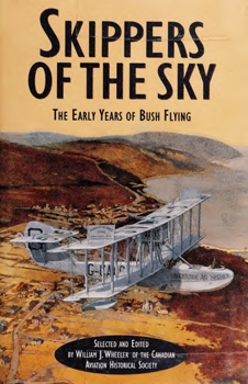 Skippers of the Sky: The Early Years of Bush Flying