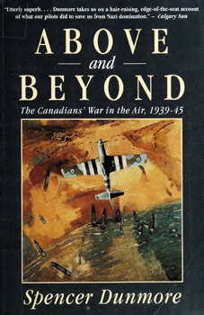 Above and Beyond: The Canadians' War in the Air, 1939-45