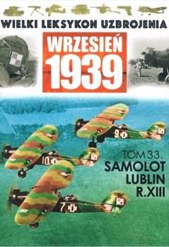 Samolot Lublin R.XIII (Wielki Leksykon Uzbrojenia. Wrzesien 1939 Tom 33)