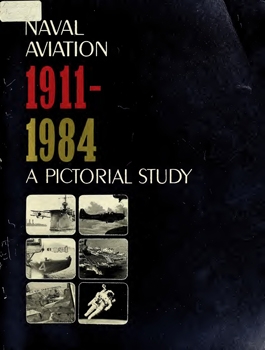Naval Aviation 1911-1984: A Pictorial Study