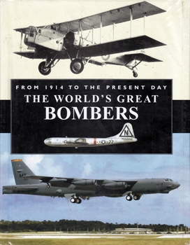 The World's Great Bombers From 1914 to the Present Day