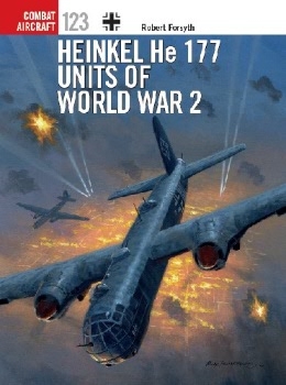 Heinkel He 177 Units of World War 2 (Osprey Combat Aircraft 123)