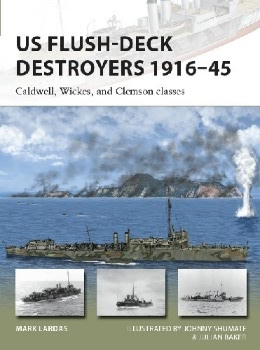 US Flush-Deck Destroyers 1916-45: Caldwell, Wickes, and Clemson classes (Osprey New Vanguard 259)