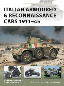 Italian Armoured & Reconnaissance Cars 1911-45 (Osprey New Vanguard 261)