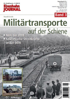 Militartransporte auf der Schiene Band 3 (Eisenbahn Journal Exklusiv 1/2013)
