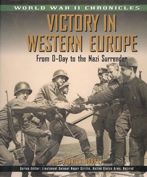 Victory in Western Europe: From D-Day to the Nazi Surrender