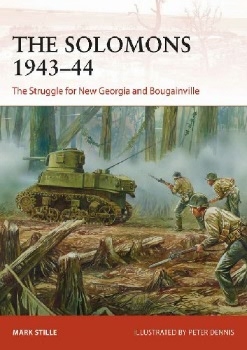 The Solomons 194344: The Struggle for New Georgia and Bougainville (Osprey Campaign 326)