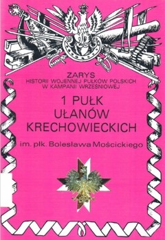 1 Pulk Ulanow Krechowieckich (Zarys historii wojennej pulkow polskich w kampanii wrzesniowej. Zeszyt 3