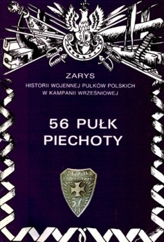 56 Pulk Piechoty Wielkopolskiej (Zarys historii wojennej pulkow polskich w kampanii wrzesniowej. Zeszyt 8)