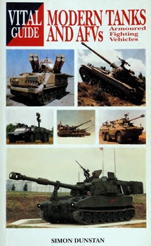 Modern Tanks & Armoured Fighting Vehicles (Vital Guide)