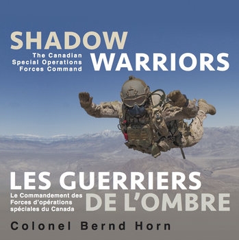Shadow warriors: he Canadian Special Operations Forces Command