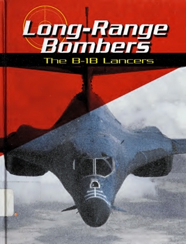 Long-Range Bombers: The B-1B Lancers
