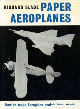 Paper Aeroplanes: How to Make Aeroplane Models From Paper