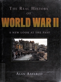 The Real History of World War II: A New Look at the Past