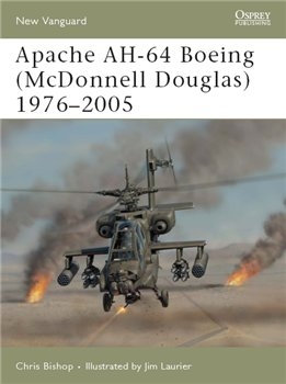 Apache AH-64 Boeing (McDonnell Douglag) 1976-2005 (Osprey New Vanguard 111)