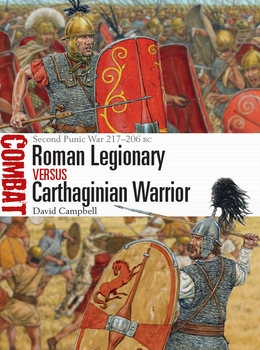 Roman Legionary vs Carthaginian Warrior: Second Punic War 217-206 BC (Osprey Combat 35)
