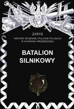 Batalion Silnikowy (Zarys historii wojennej pulkow polskich w kampanii wrzesniowej. Zeszyt 66)