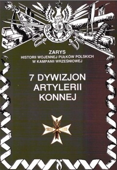 7 Dywizjon Artylerii Konnej (Zarys historii wojennej pulkow polskich w kampanii wrzesniowej. Zeszyt 139)
