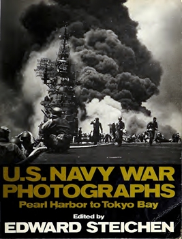 U.S. Navy War Photographs: Pearl Harbor to Tokyo Bay