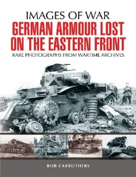 German Armour Lost on the Eastern Front (Images of War)