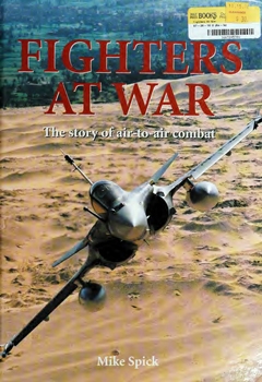 Fighters at War: The Story of Air-to-Air Combat