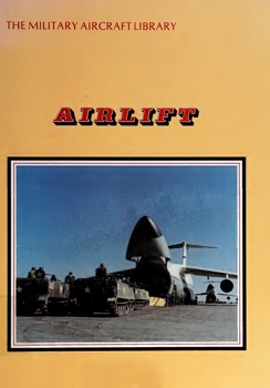 Airlift (The Military Aircraft Library)