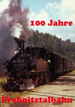 100 Jahre Pressnitztalbahn