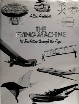 The Flying Machine: Its Evolution Through the Ages