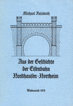 Aus der Geschichte der Eisenbahn Nordhausen-Northeim