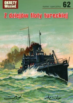 Z dziejow floty tureckiej (Okrety Wojenne Numer Specjalny № 62)
