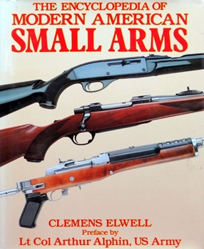 The Encyclopedia of Modern American Small Arms