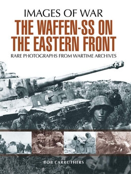 The Waffen SS on the Eastern Front (Images of War)