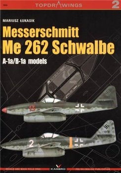 Messerschmitt Me 262 Schwalbe: A-1a/B-1a Models (TopDrawings 2)