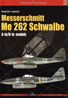 Messerschmitt Me 262 Schwalbe: A-1a/B-1a Models (TopdraWings 7002)