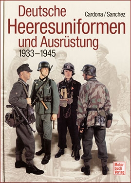 Deutsche Heeresuniformen und Ausrustung. 1933-1945. (: R.Cardona, G.Sancher)