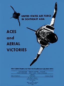 Aces and Aerial Victories. The United States Air Force in Southeast Asia 1965-1973