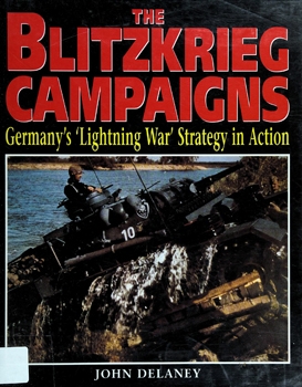 The Blitzkrieg Campaigns: Germany's "Lightning War" Strategy in Action