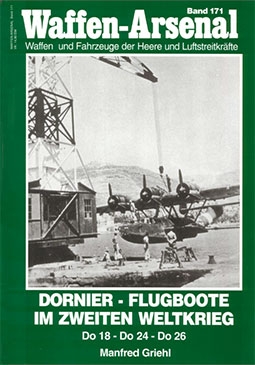 Dornier Flugboote im Zweiten Weltkrieg Do18 & Do24 & Do26 - Waffen-Arsenal 171