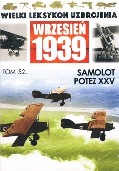 Samolot Potez XXV (Wielki Leksykon Uzbrojenia. Wrzesien 1939 Tom 52)