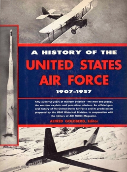 A History of the United States Air Force, 1907-1957