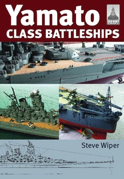 Yamato Class Battleships (Shipcraft №14)