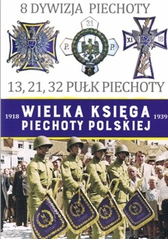 8 Dywizja Piechoty (Wielka Ksiega Piechoty Polskiej 1918-1939 Tom 8)