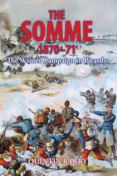 The Somme 1870-1871: The Winter Campaign in Picardy
