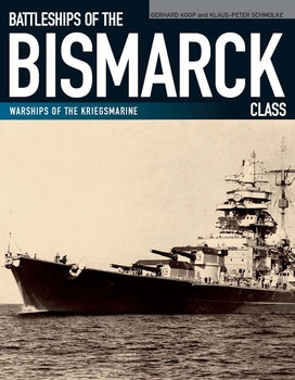 Battleships of the Bismarck Class (Warships of the Kriegsmarine)