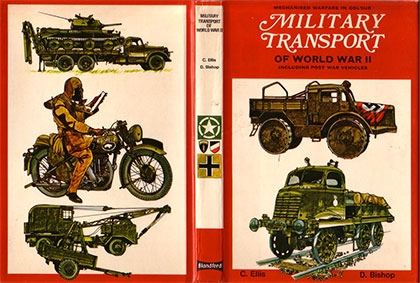 Military Transport of World War II Including Post War Vehicles (Mechanical warfare in colour)