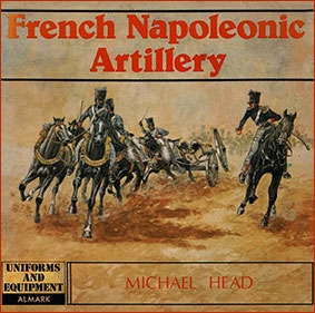 French Napoleonic Artillery (Almark publishing )