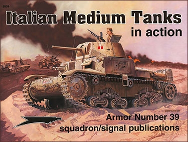 Squadron Signal - Armor In Action 2039 - Italian Medium Tanks